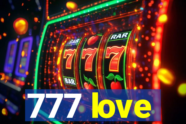 777 love